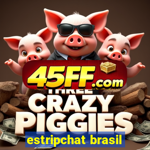estripchat brasil